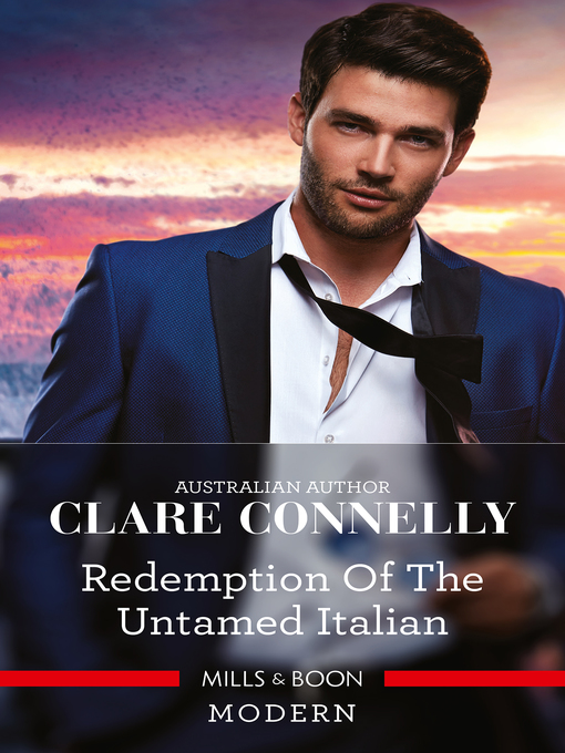 Title details for Redemption of the Untamed Italian by Clare Connelly - Available